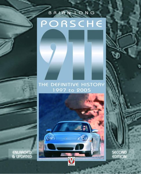 Porsche 911 · 1997 to 2005 — The Definitive History