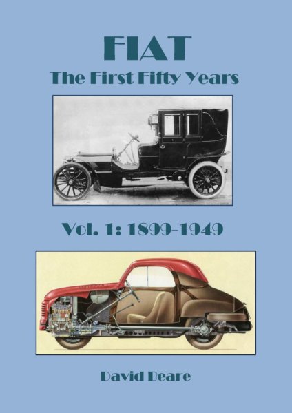 Fiat — Vol. 1: The First Fifty Years 1899-1949