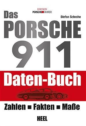 Das Porsche 911 Daten-Buch — Zahlen · Fakten · Maße