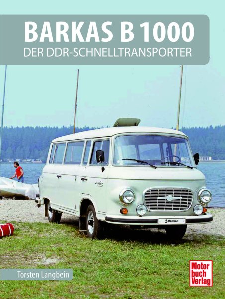 Barkas B 1000 — Der DDR-Schnelltransporter