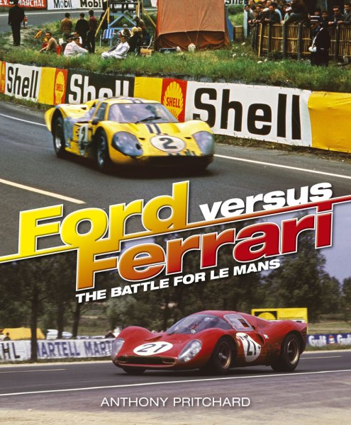 Ford versus Ferrari — The battle for Le Mans