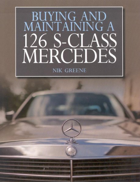 Buying and Maintaining a W126 S-Class Mercedes — Mercedes-Benz W126 · 1979-1991