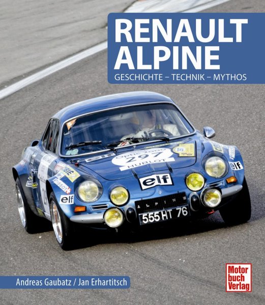 Renault Alpine — Geschichte · Technik · Mythos