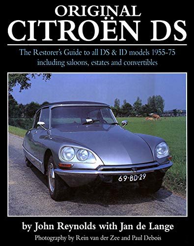 Original Citroen DS — The Restorer's Guide to all DS & ID Models 1955-75