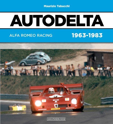 Autodelta — Alfa Romeo Racing 1963-1983
