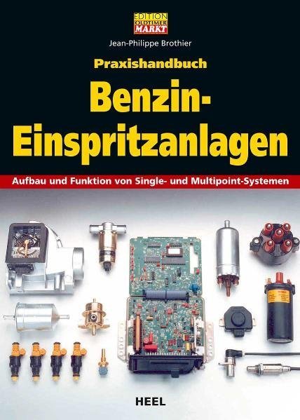 Benzin-Einspritzanlagen · Praxishandbuch — Aufbau und Funktion von Single- & Multipoint-Systemen