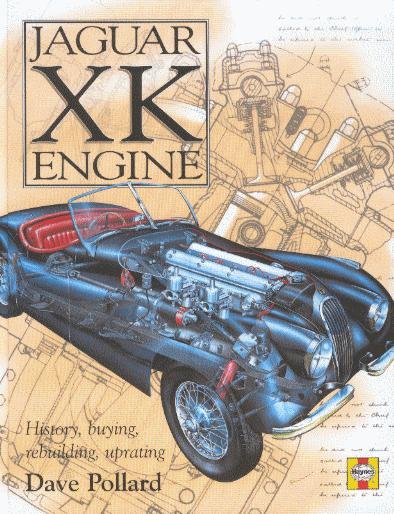 Jaguar XK Engine — History, buying, rebuilding, uprating