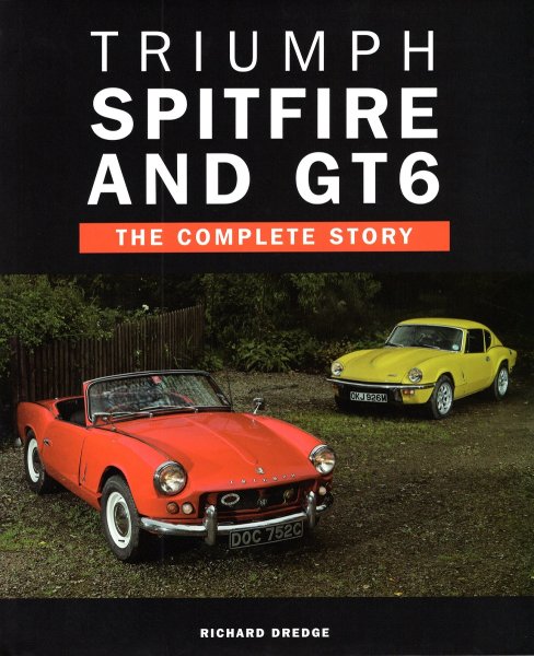 Triumph Spitfire and GT6 — The Complete Story