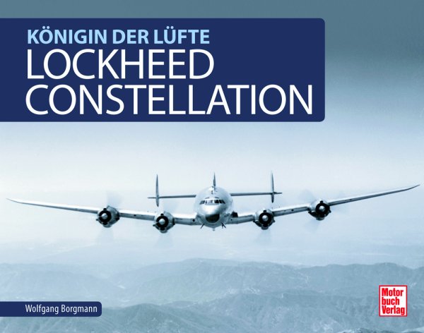 Lockheed Constellation — Königin der Lüfte