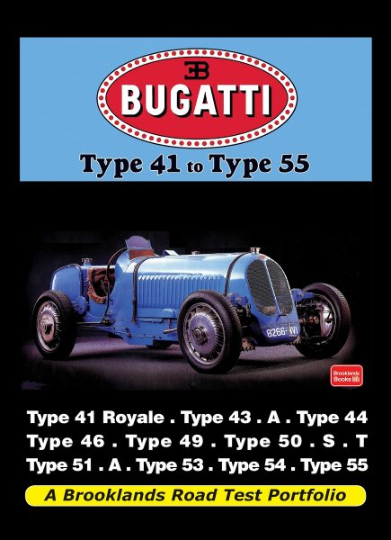 Bugatti Type 41 to Type 55 — Brooklands Road Test Portfolio