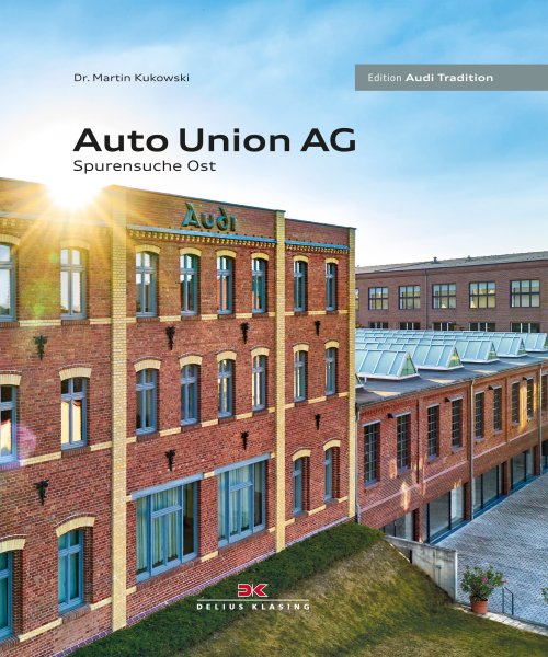 Auto Union AG — Spurensuche Ost