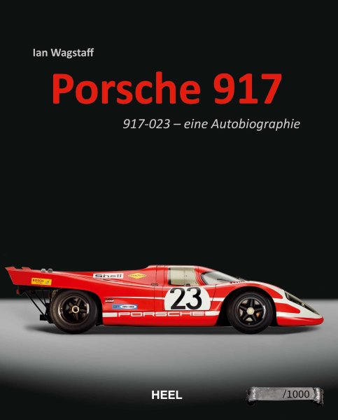 Porsche 917 — 917-023 - eine Autobiographie