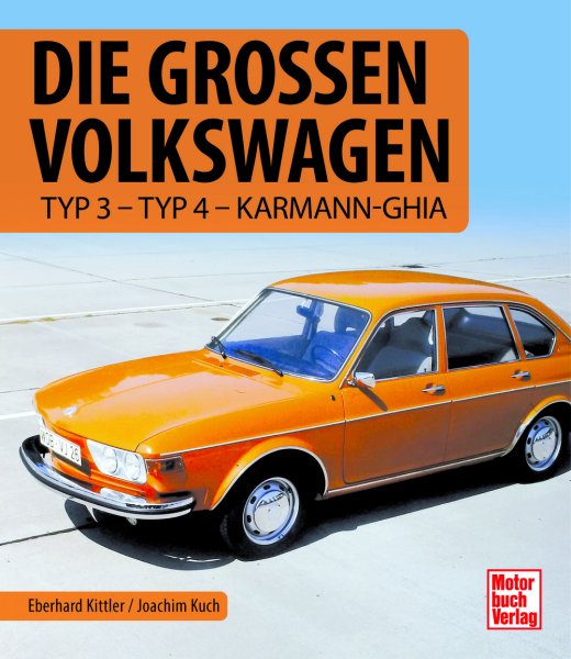 Die grossen Volkswagen — Typ 3 · Typ 4 · Karmann Ghia