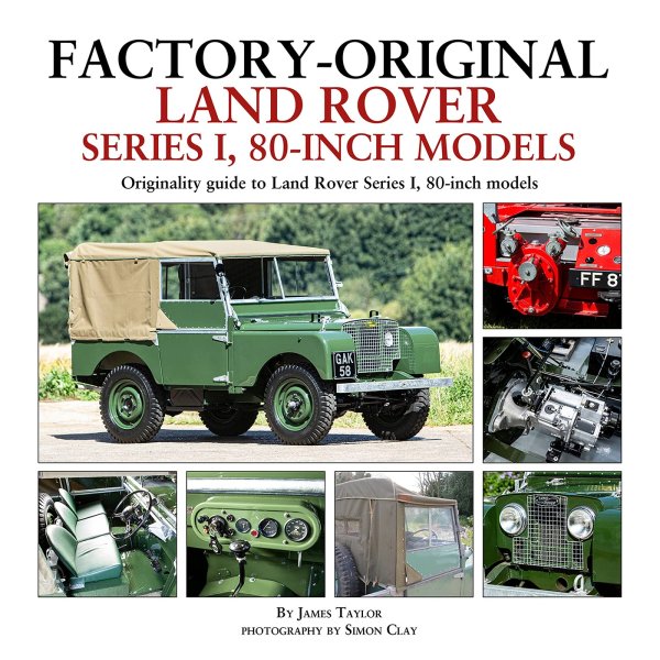 Factory-Original Land Rover Series I — Originality Guide to 80-Inch Models