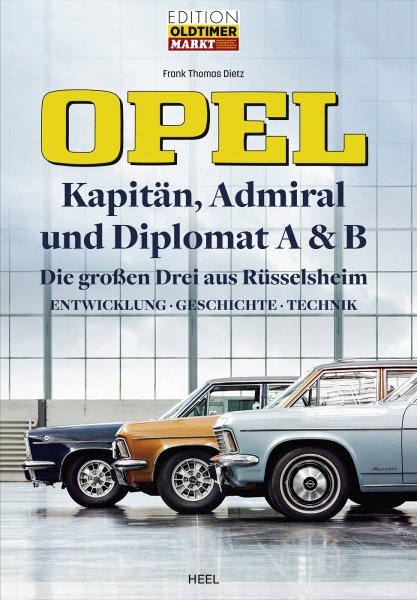 Opel Kapitän · Admiral · Diplomat A & B — Entwicklung · Geschichte · Technik · Bilder