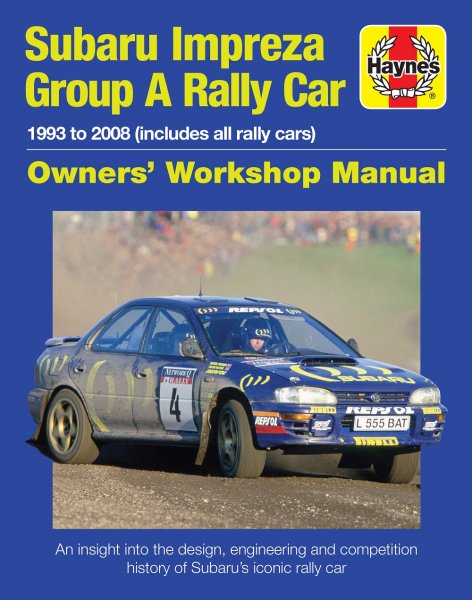 Subaru Impreza Group A Rally Car — 1993 to 2008 (all rally cars) · Owners' Workshop Manual