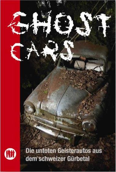 Ghost Cars - Quartett — Die untoten Geisterautos aus dem Schweizer Gürbetal