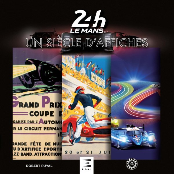 24 Heures du Mans — un siècle d’affiches / a century of posters