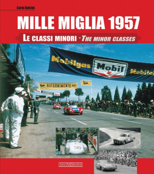 Mille Miglia 1957 — The Minor Classes · Le Classi Minori