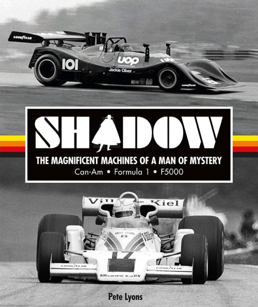 Shadow · The Magnificent Machines of a Man of Mystery — Can-Am · Formula 1 · F5000