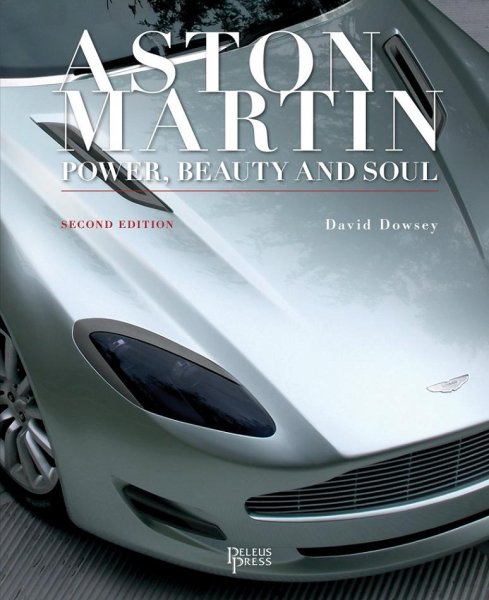 Aston Martin — Power, Beauty and Soul (Second Edition)