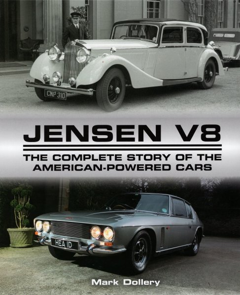 Jensen V8 — The Complete Story of the American-Powered Cars