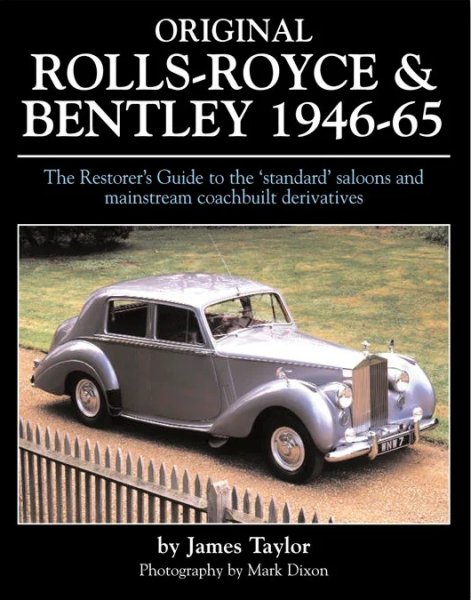 Original Rolls-Royce & Bentley · 1946-65 — The Restorer's Guide