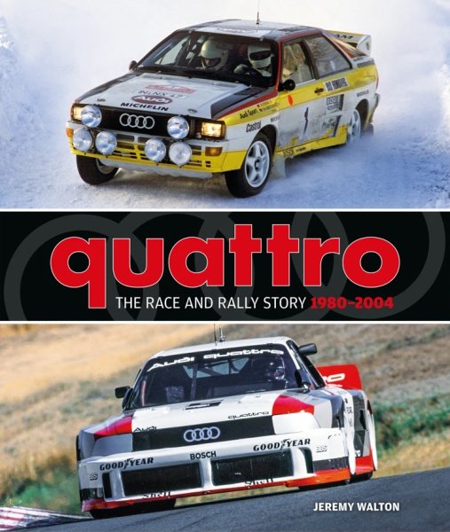 Audi Quattro — The race and rally story 1980-2004