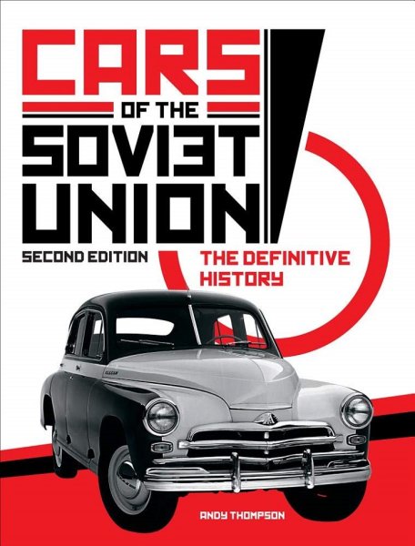 Cars of the Soviet Union — The definitive history (2nd edition)