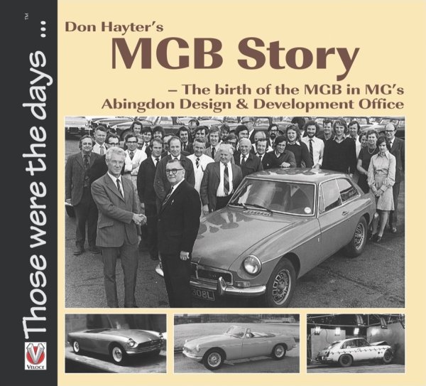 Don Hayter’s MGB Story — The Birth of the MGB in MG's Abingdon Design & Development Office