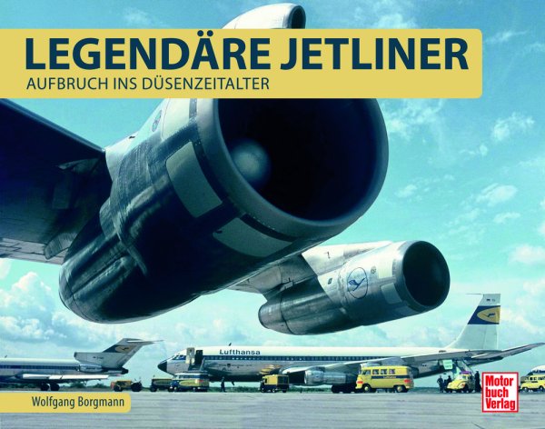 Legendäre Jetliner — Aufbruch ins Düsenzeitalter