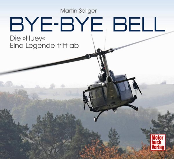 Bye-Bye Bell — Die Huey - eine Legende tritt ab