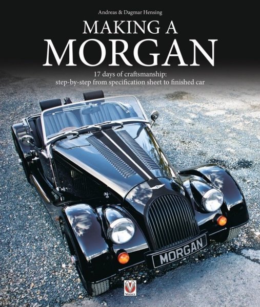 Making a Morgan — 17 days of craftmanship: step-by-step from specification sheet to finished car