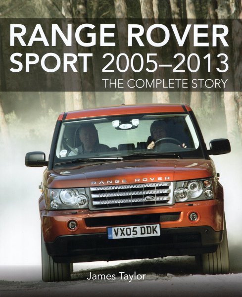 Range Rover Sport 2005-2013 — The Complete Story