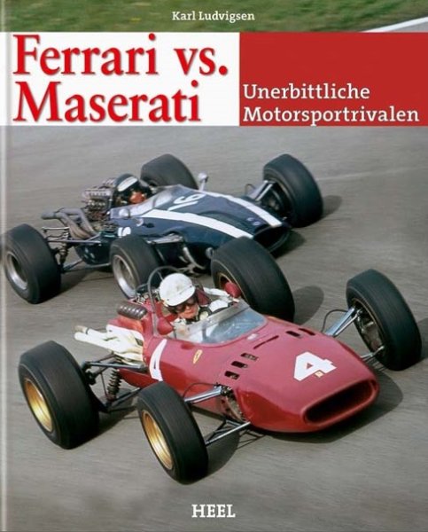 Ferrari vs. Maserati — Unerbittliche Motorsportrivalen