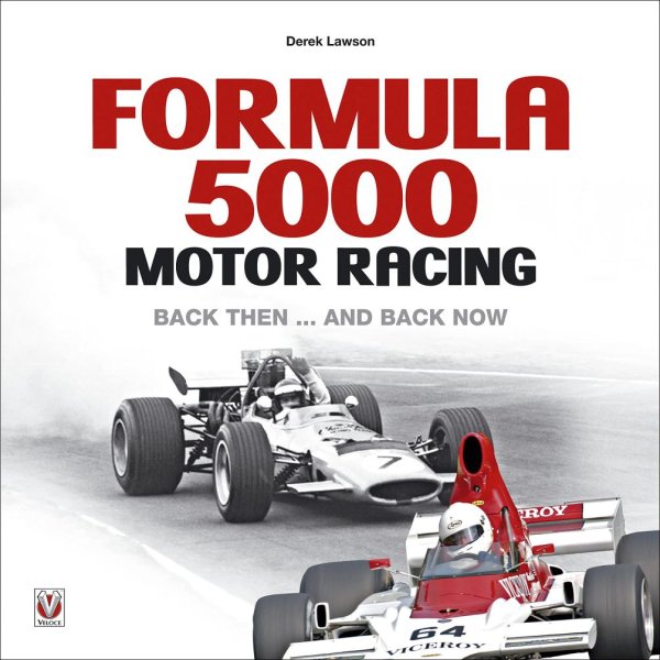 Formula 5000 Motor Racing — Back then ... and back now