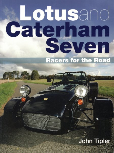 Lotus and Caterham Seven — Racers for the Road
