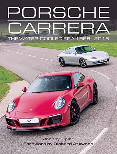 Porsche Carrera — The Water-Cooled Era, 1998-2018