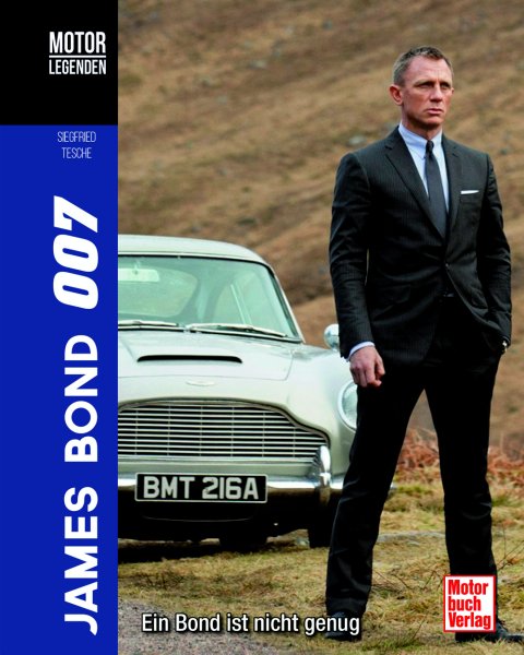 James Bond 007 · Ein Bond ist nicht genug — Motorlegenden