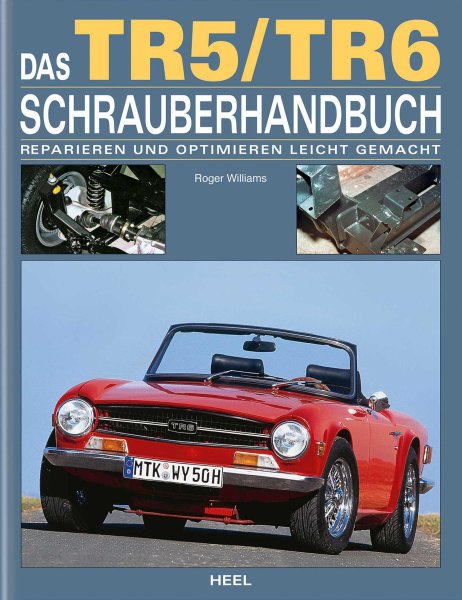 Triumph TR5 TR250 TR6 Schrauberhandbuch — Reparieren und Optimieren leicht gemacht