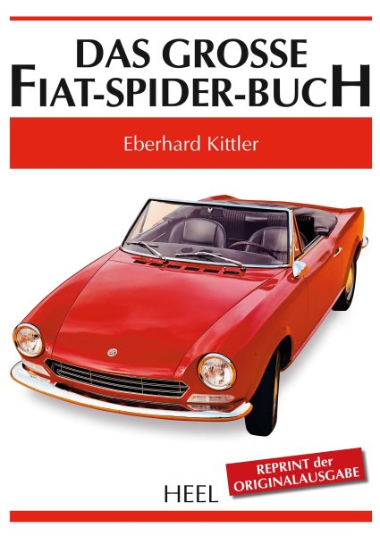 Das grosse Fiat-Spider-Buch — Reprint der Originalausgabe