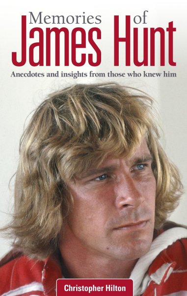 Memories of James Hunt — Anecdotes and insights from those who knew him