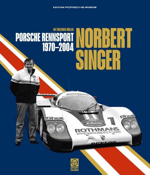 Norbert Singer — Porsche Rennsport 1970-2004