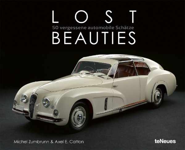 Lost Beauties — 50 vergessene automobile Schätze