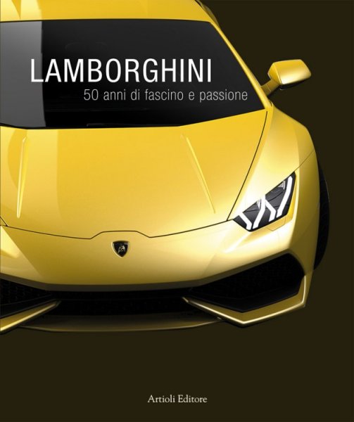 Lamborghini — 50 anni di fascino e passione