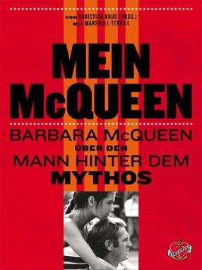 Mein McQueen — Barbara McQueen über den Mann hinter dem Mythos