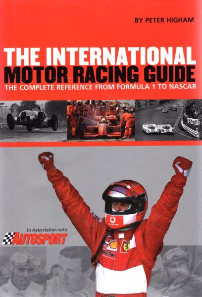 The International Motor Racing Guide — The Complete Reference from Formula 1 to Nascar