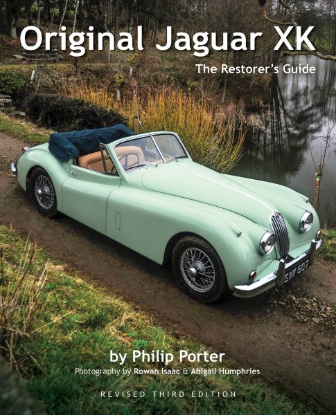 Original Jaguar XK — The Restorer's Guide (Reprint of the Revised 3rd Edition)