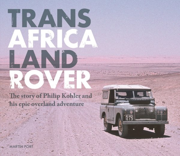 Trans-Africa Land Rover — The story of Philip Kohler and his epic overland adventure