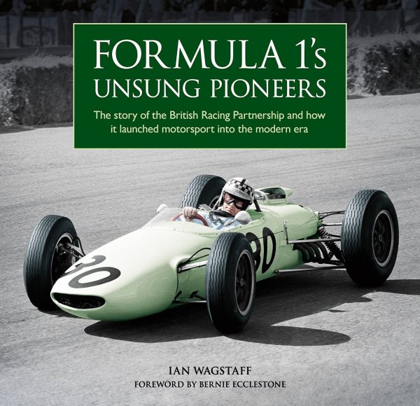 Formula 1’s Unsung Pioneers — The story of the British Racing Partnership B.R.P.